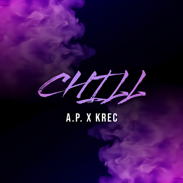 Chill - Single by A.P. | Spotify