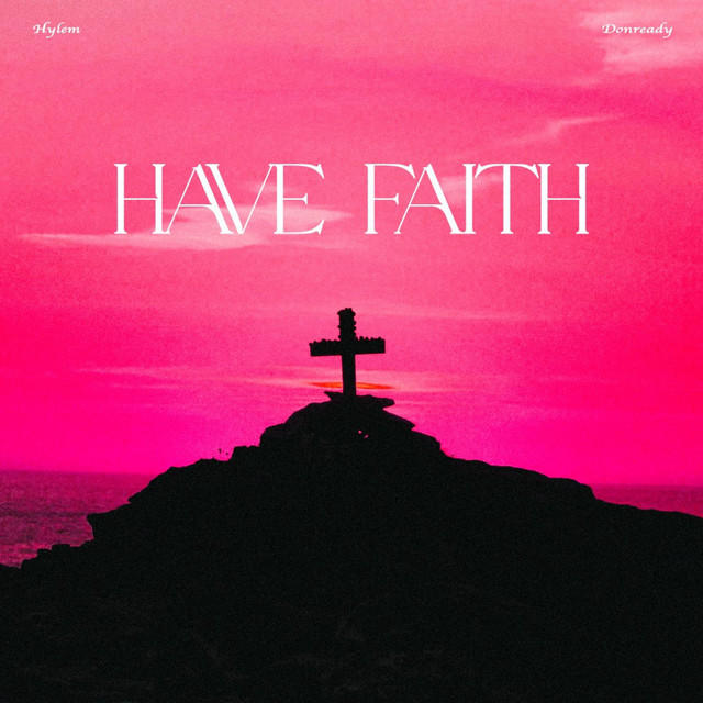 Have faith