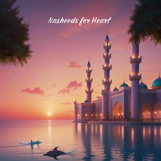 Beautiful Nasheed - song and lyrics by Nasheeds for Heart | Spotify