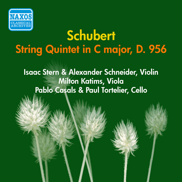 Schubert, F.: String Quintet in C Major (Stern, Casals, Tortelier, Schneider, Katims) (1956)