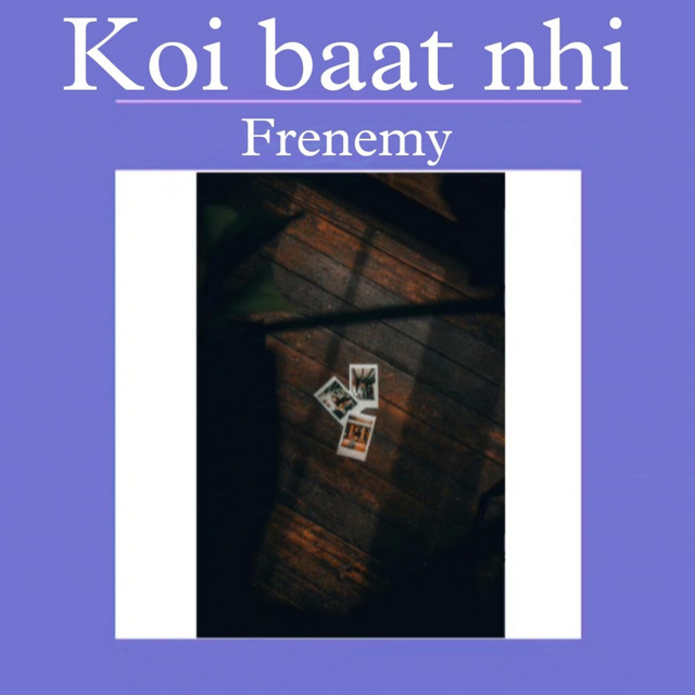 Koi baat nhi