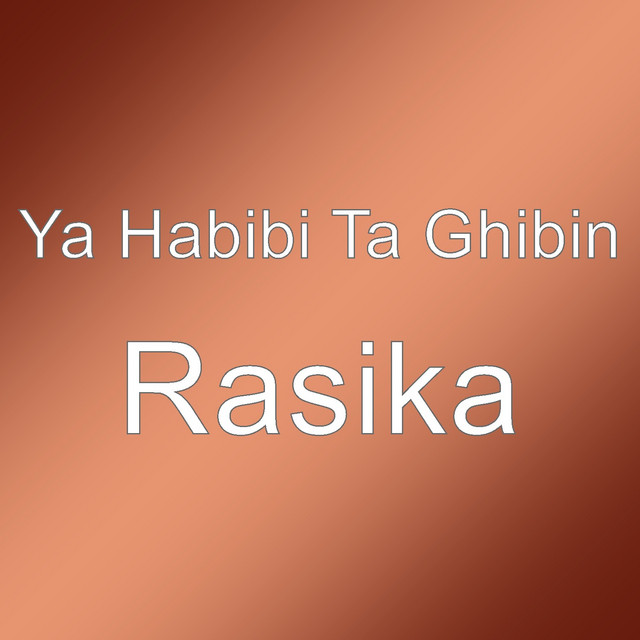 Ya Habibi Ta Ghibin