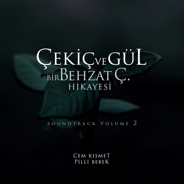 Çekiç ve Gül: Bir Behzat Ç Hikayesi, Vol. 2 (Original TV Series Soundtrack) cover art