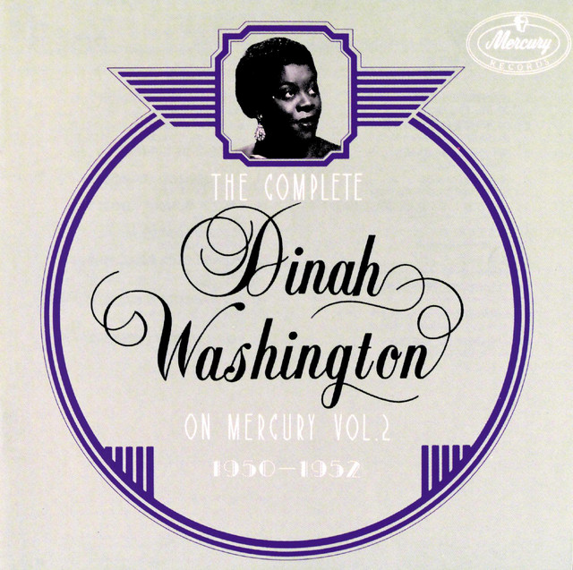 The Complete Dinah Washington On Mercury Vol.2 (1950 - 1952