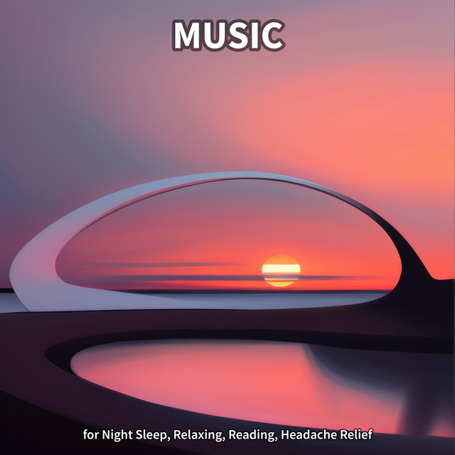 #1 Music for Night Sleep, Relaxing, Reading, Headache Relief - Album by ...