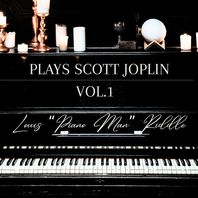 Louis Piano Man Riddle Plays Scott Joplin, Vol. 1 cover art