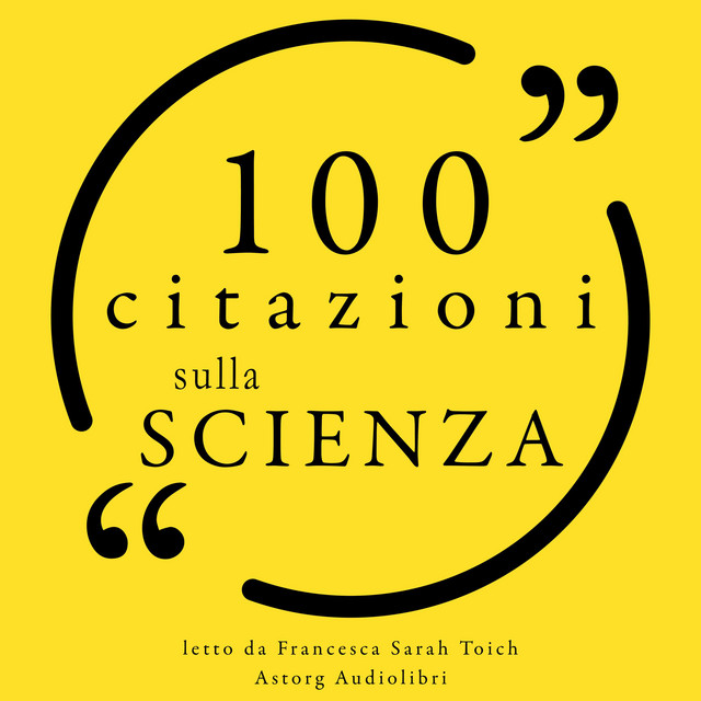 100 Citazioni sulla scienza (Le 100 citazioni di...) cover art