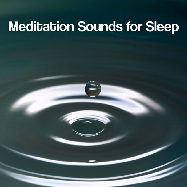 Meditation Sounds for Sleep