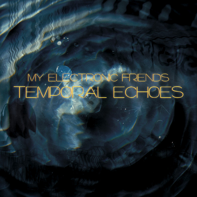 My Electronic Friends