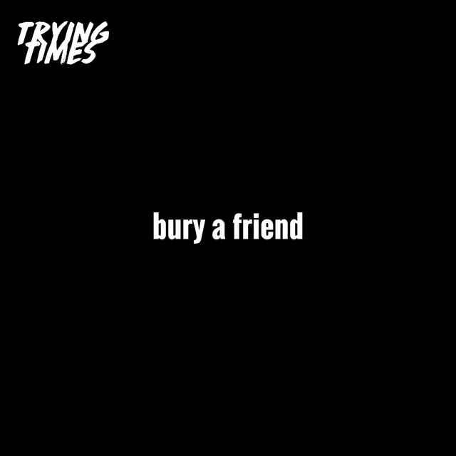 Bury a Friend