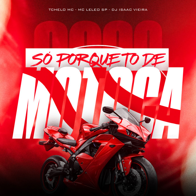 SÓ PORQUE TO DE MOTOCA