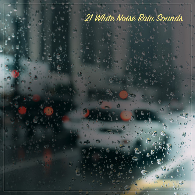 21 White Noise Rain Sounds cover art