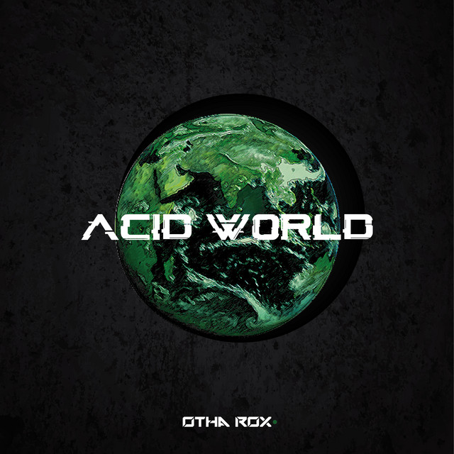 Acid World - Single by Otharox | Spotify