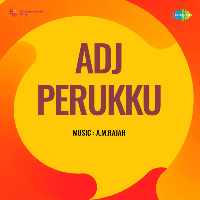 Adj Perukku - Single by A. M. Rajah | Spotify