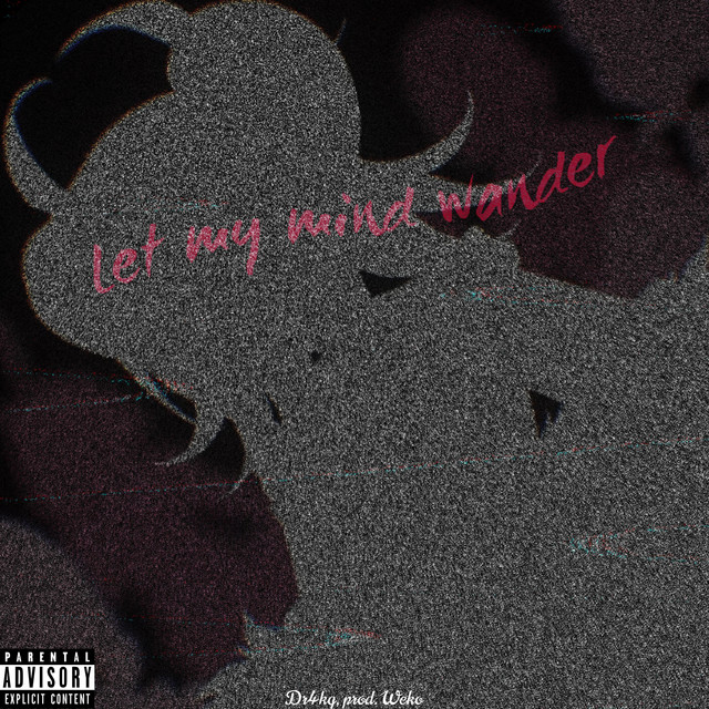 Let my mind wander