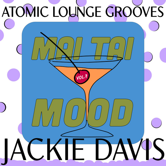 Mai Tai Mood, Vol. 7 - Atomic Lounge Grooves cover