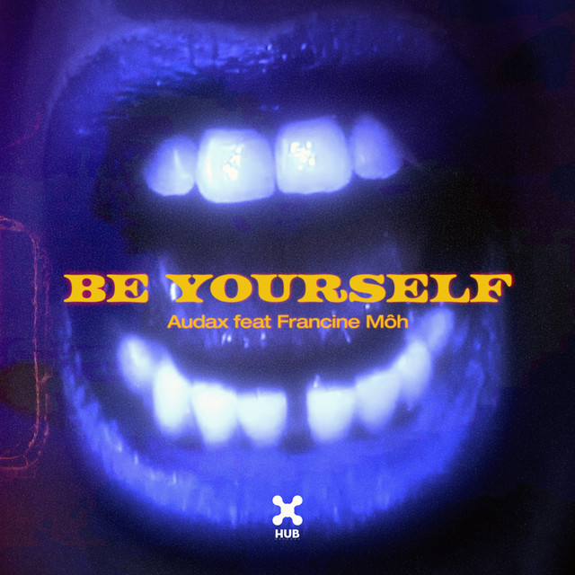 Be Yourself by Audax