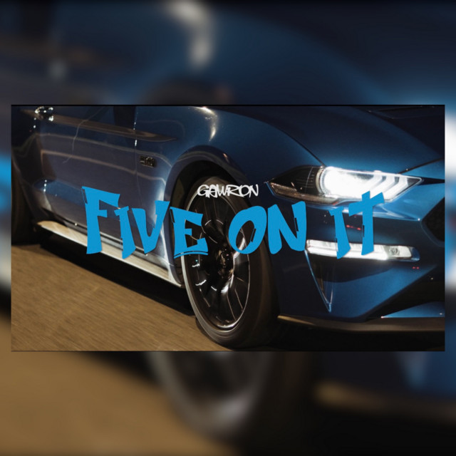 Five on it