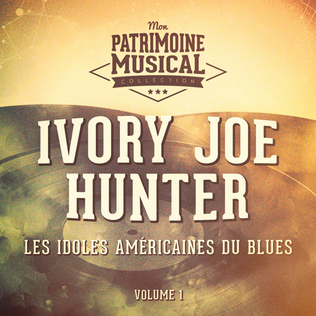 Les Idoles Américaines Du Blues: Ivory Joe Hunter, Vol. 1 cover art