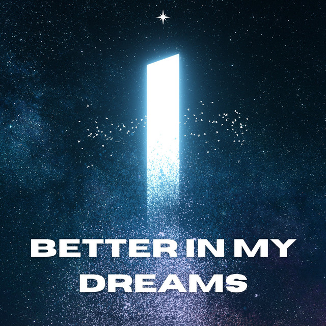 Better in My Dreams