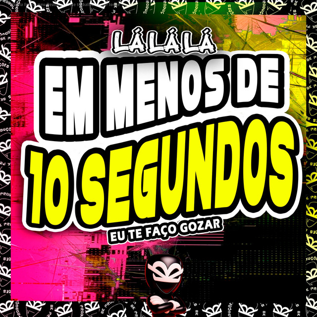 LÁ LÁ LÁ EM MENOS DE 10 SEGUNDOS EU TE FAÇO GOZAR