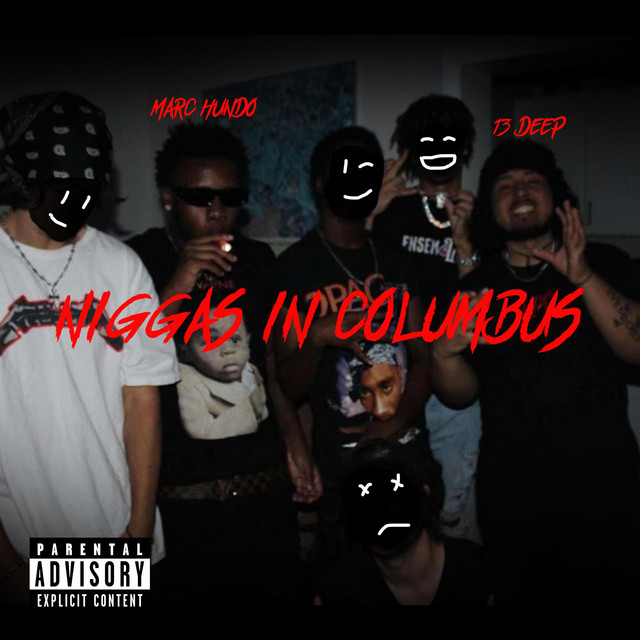 NIGGAS IN COLUMBUS - song and lyrics by 13 DEEP, Marc Hundo | Spotify