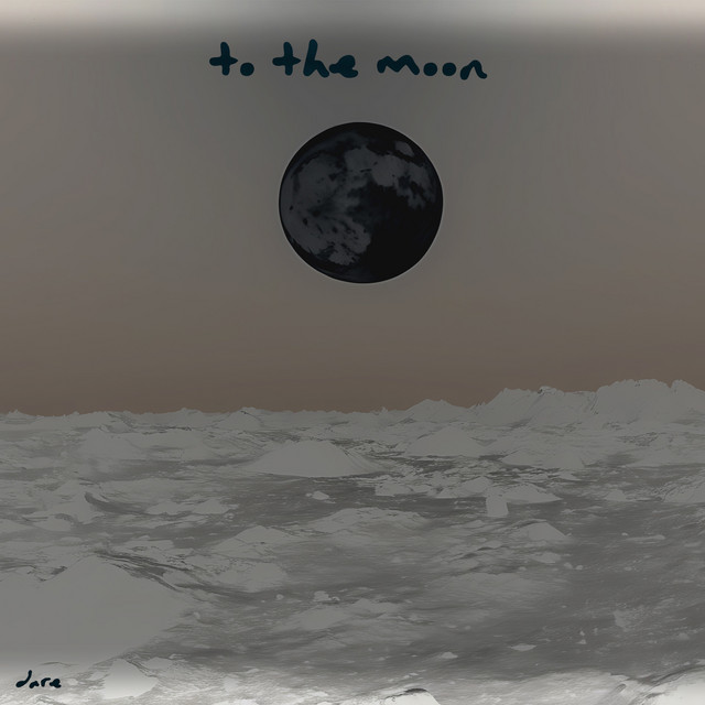 To the Moon - Single by Dare | Spotify