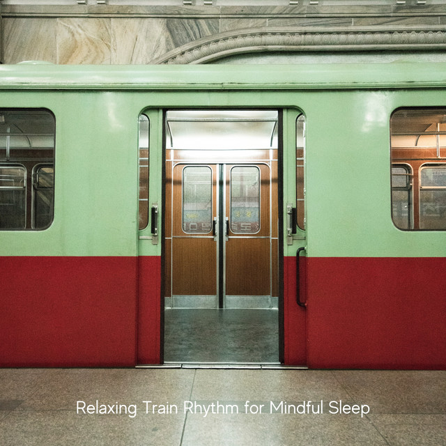 Relaxing Train Rhythm for Mindful Sleep cover