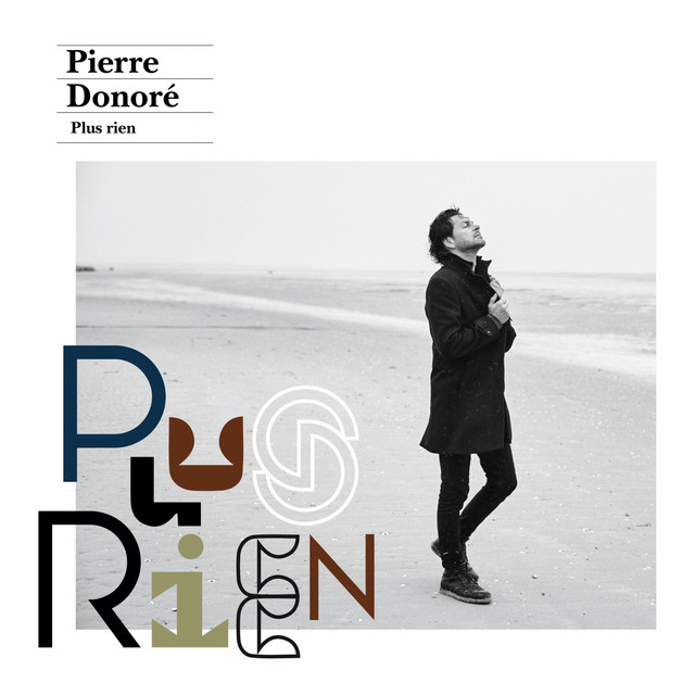 Plus rien - Single by Pierre Donoré | Spotify