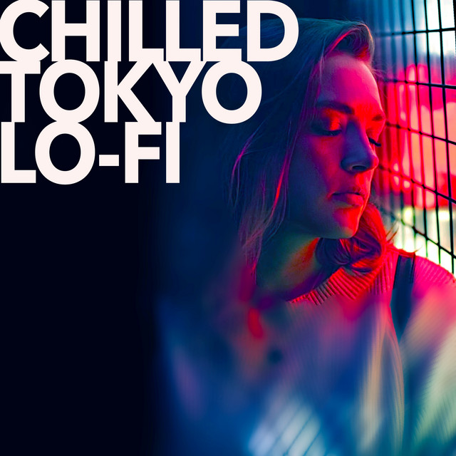 Chilled Tokyo Lo-Fi cover art