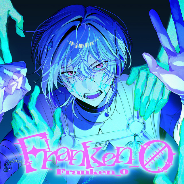 Franken_0 - song and lyrics by シアン(CV.土岐隼一) | Spotify