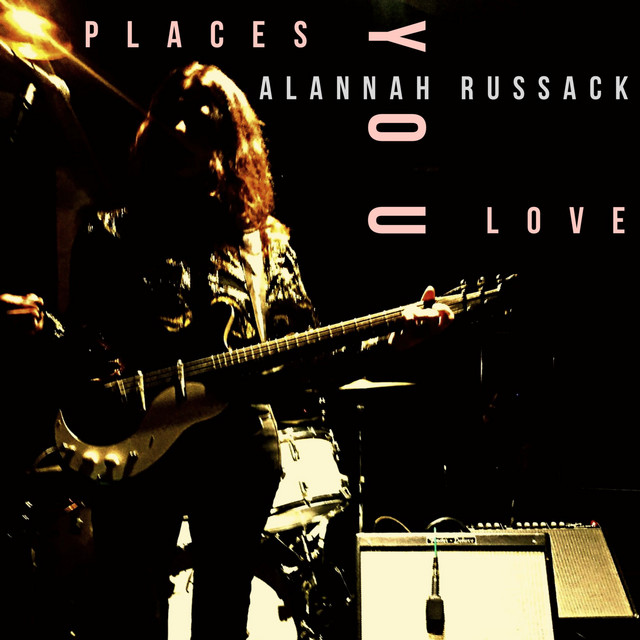 Places You Love - Single by Alannah Russack | Spotify