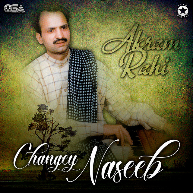 Changey Naseeb - Album by Akram Rahi | Spotify
