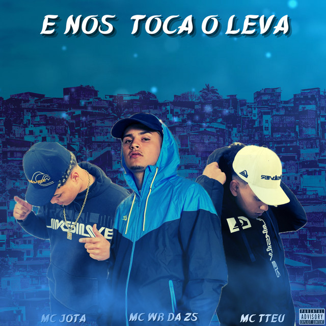 E Nós Toca o Leva