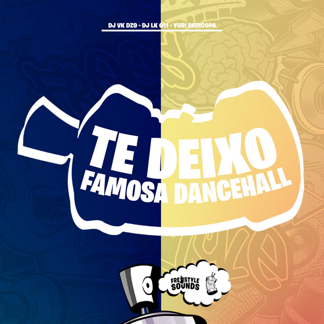 Te Deixo Famosa DanceHall