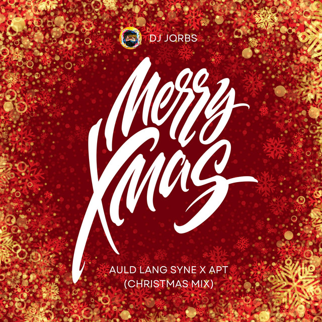 Auld Lang Syne X Apt (Christmas Mix) - Single by DJ Jorbs | Spotify