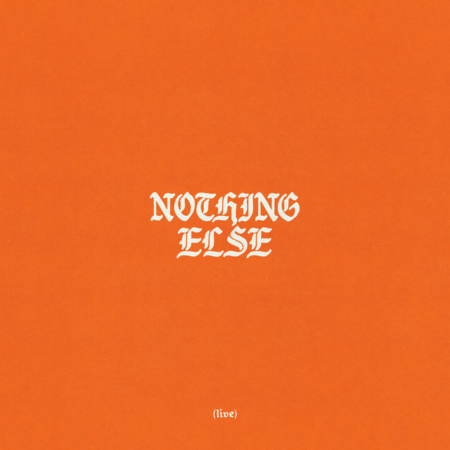 Nothing Else - Live