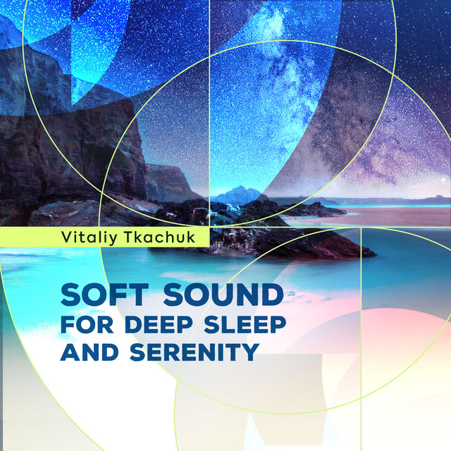 Обкладинка Vitaliy Tkachuk — Soft Sound for Deep Sleep and Serenity
