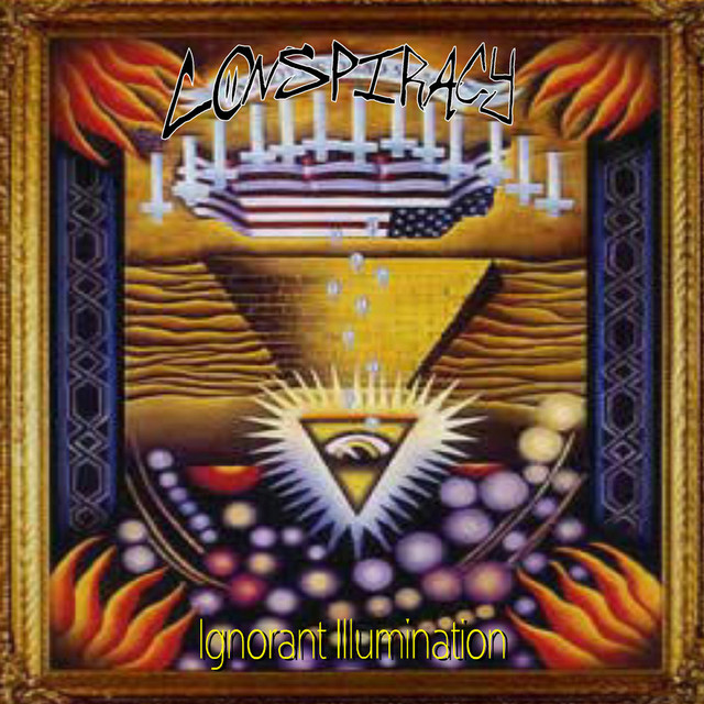 Ignorant Illumination (Contradictions) - Album by Conspiracy | Spotify