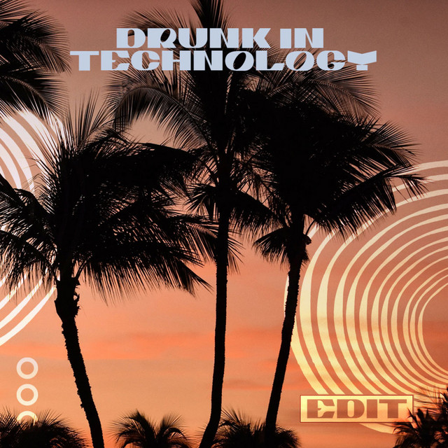 Drunk In Technology cover art