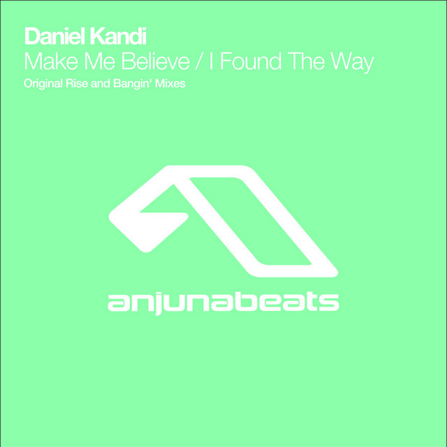 その他 Daniel Kandi/Make Me Believe ANJ090 Make Me Believe / I Found The Way - Single by Daniel Kandi | Spotify
