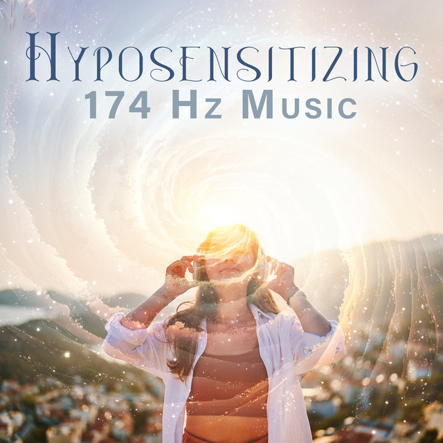 Hyposensitizing 174 Hz Music: Relief From All Distress cover art