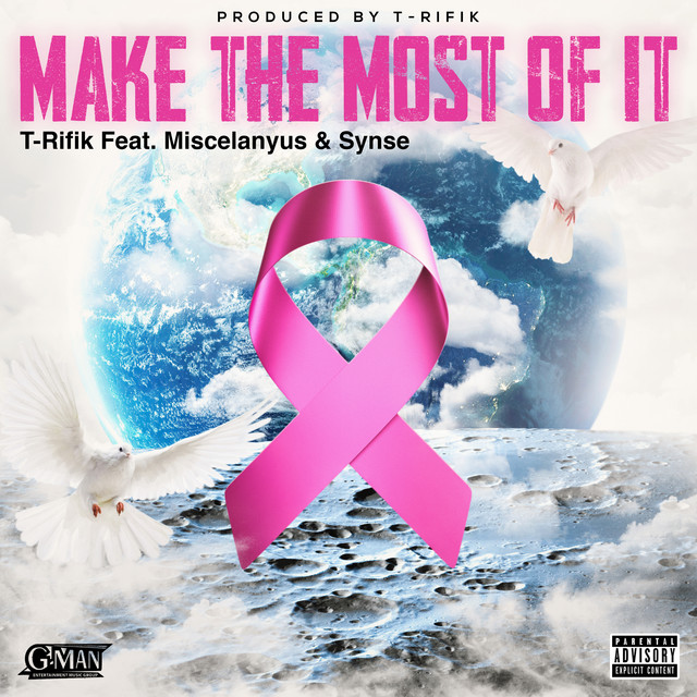 Make The Most Of It - Single by T-Rifik | Spotify