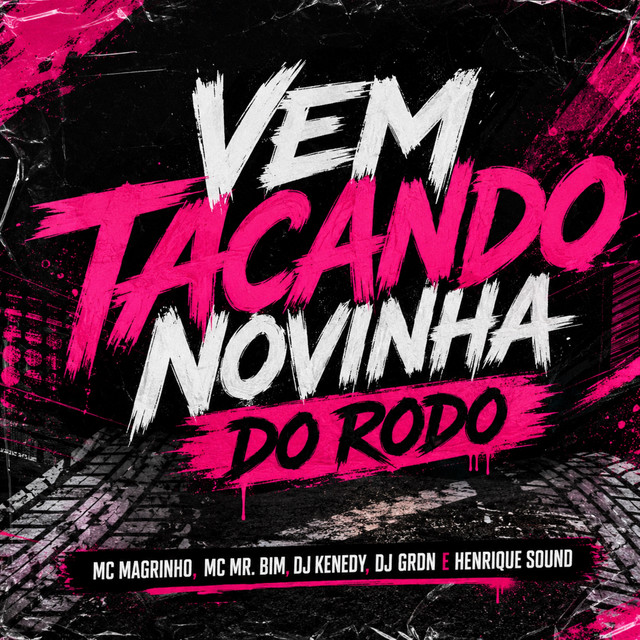 Vem Tacando Novinha do Rodo