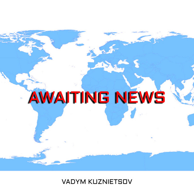 Обкладинка: Awaiting News — Vadym Kuznietsov