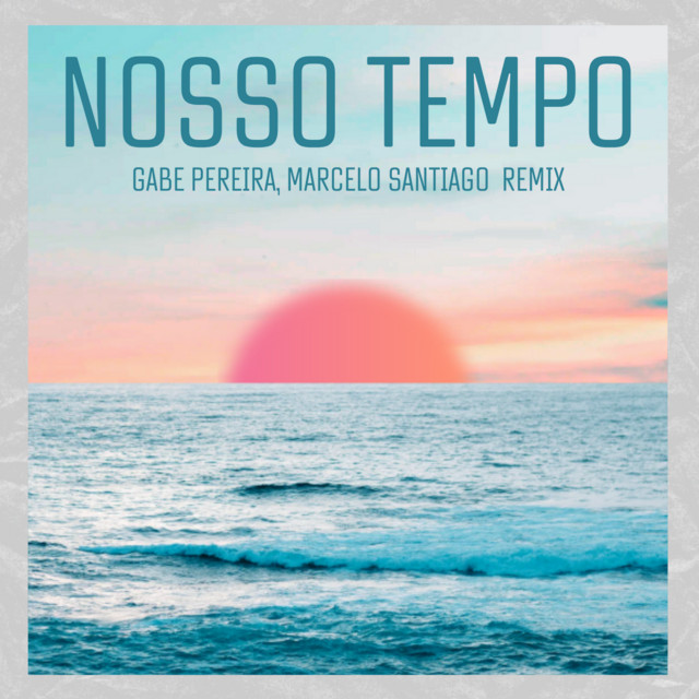 Nosso Tempo - Remix