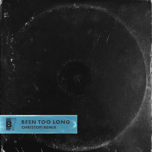 Been Too Long (Christofi Remix)