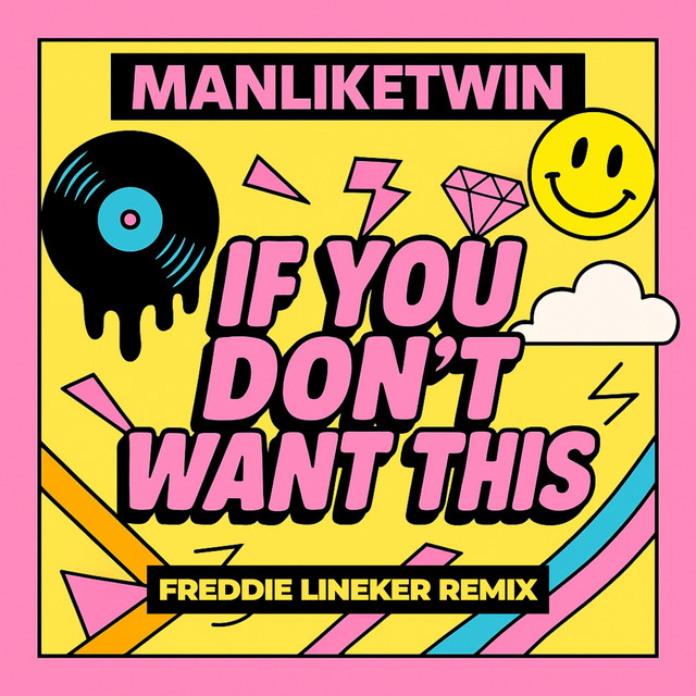 If You Don't Want This - Freddie Lineker Remix