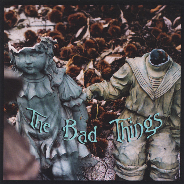 The Bad Things cover art