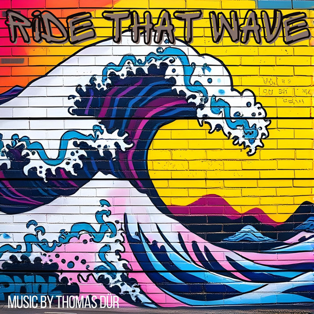 Ride That Wave